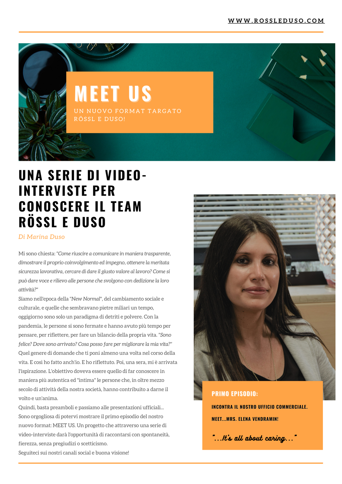 Articolo su Meet us, il nuovo format di Rössl e Duso. Vieni a conoscere il nostro staff attraverso una serie di video interviste.