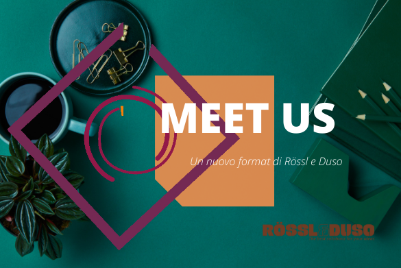 Scopri il nostro nuovo format : Meet us! Una serie di video interviste per conoscere lo staff di Rössl e Duso
