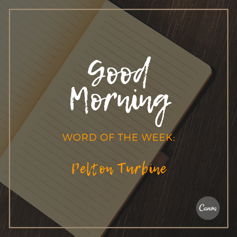 The word of this week is: Pelton turbine! Rossl e Duso's Word of the Week.