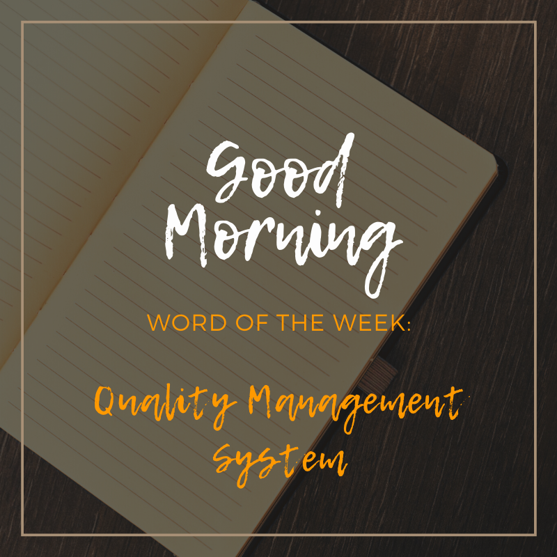 Rossl e Duso's word of the week: quality management system.